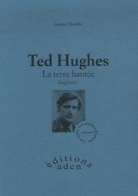 Ted Hughes, la terre hantée