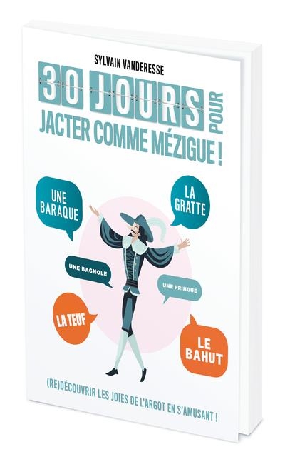 30 jours pour jacter comme Mézigue - (Re)découvrir les joies de l'argot en jouant !