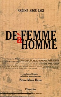 De Femme a Homme Sur l'Actuel Feminin Recits et Correspondance avec Pierre Marie Hasse