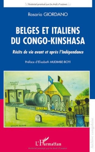 Belges et Italiens du Congo-Kinshasa : Récits de vie avant et après l'Indépendance