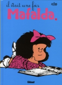 Mafalda - Tome 12 NE: Il était une fois Mafalda