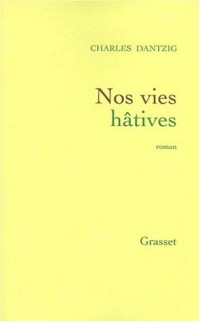 Nos vies hâtives