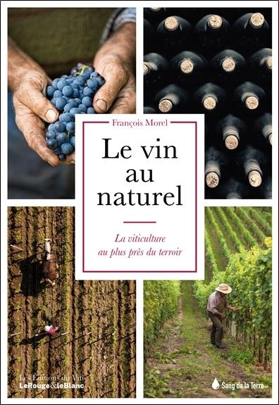 Le Vin au naturel - La viticulture au plus près du terroir
