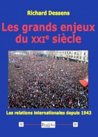 Les grands enjeux du XXIe siècle : Les relations internationales depuis 1943