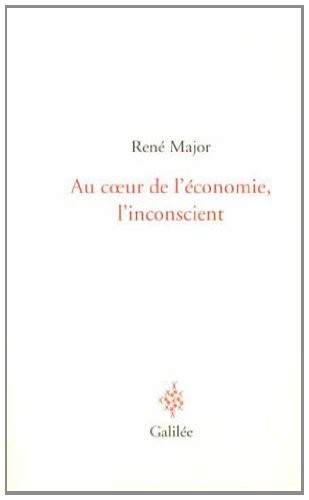 Au coeur de l'économie, l'inconscient : Avoir ou être ?