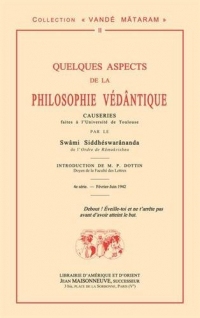 Quelques aspects de la philosophie védantique : Causeries faites à l'Université de Toulouse, février-juin 1942