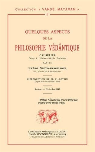 Quelques aspects de la philosophie védantique : Causeries faites à l'Université de Toulouse, février-juin 1942