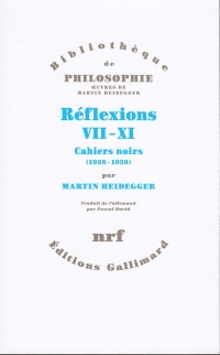 Reflexions VII-XI. Cahiers Noirs (1938-1939)