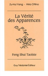 La Vérité des apparences : Feng-shui taoïste