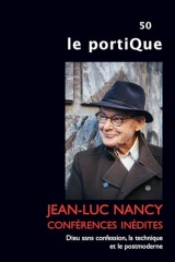 Le Portique n° 50 : Jean-Luc Nancy: Conférences inédites – Dieu sans confession, la technique et le postmoderne