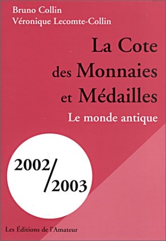 La Cote des Monnaies et Médailles 2002-2003, tome 1 : Le Monde antique