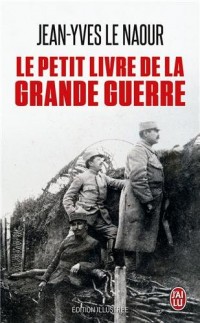 Le petit livre de la Grande Guerre