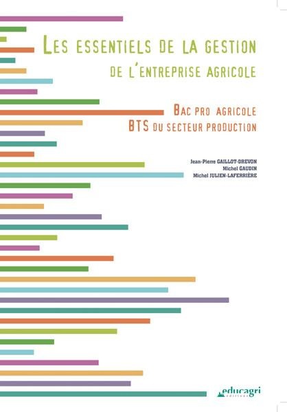 Les essentiels de la gestion de l'entreprise agricole Bac Pro agricole - BTS du secteur production