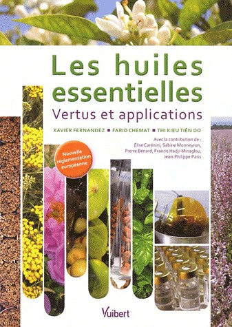 Les huiles essentielles - Vertus et applications