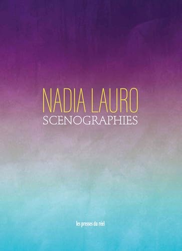 Nadia Lauro: Scénographies