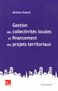 Gestion des collectivités locales et financement des projets territoriaux