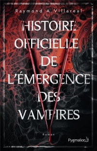 HISTOIRE OFFICIELLE DE L'EMERGENCE DES VAMPIRES