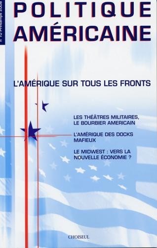 Politique américaine, N° 10, Printemps 200 : L'Amérique sur tous les fronts