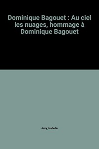 Dominique Bagouet : Au ciel les nuages, hommage à Dominique Bagouet