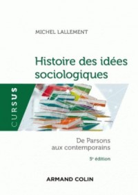 Histoire des idées sociologiques - Tome 2 - 5e éd. - De Parsons aux contemporains