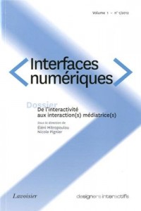 Interfaces numériques, Volume 1 N° 1/2012 : De l'interactivité aux interaction(s) médiatrice(s)
