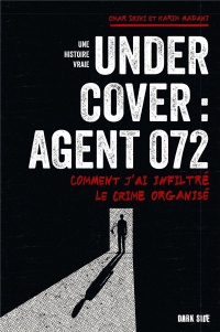 Under Cover: Comment j'ai infiltré le crime organisé international