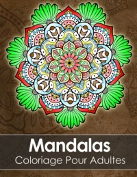 Mandala Livre de coloriage pour adultes: Anti Stress + 60 Mandalas gratuites (PDF pour imprimer)