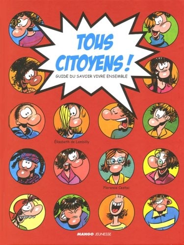 Tous citoyens ! : Guide du savoir vivre ensemble