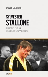 Sylvester Stallone, héros de la classe ouvrière (cartonné)