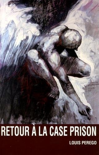 Retour à la case prison