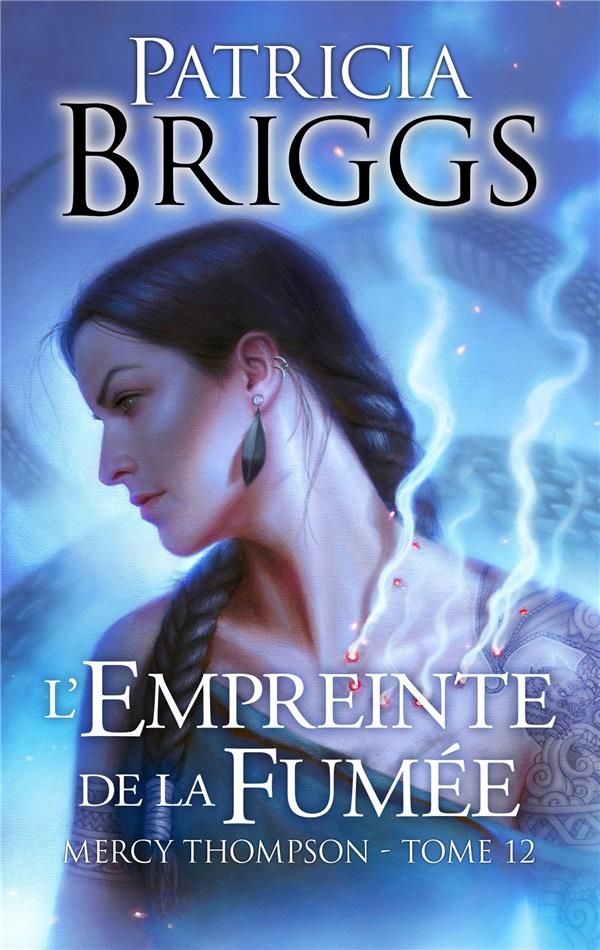 Mercy Thompson, T12 : L'Empreinte de la fumée