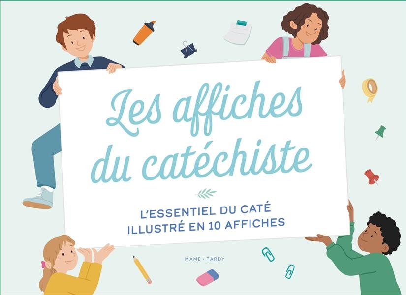 Les affiches du catéchiste. L'essentiel du caté illustré en 10 affiches