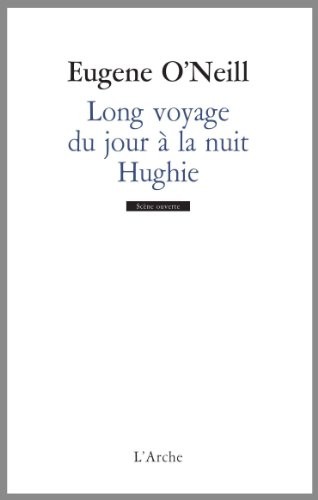 Long Voyage du jour à la nuit / Hughie