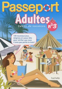 Passeport Adultes : Cahier de vacances n°3