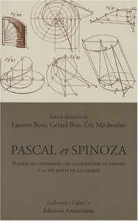 Pascal et Spinoza : Pensée du contraste : de la géométrie du hasard à la nécessité de la liberté