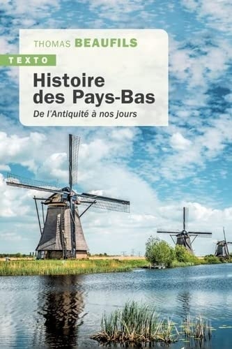 Histoire des Pays-Bas: De l'antiquité à nos jours