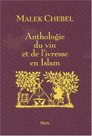 Anthologie du vin et de l'ivresse en Islam