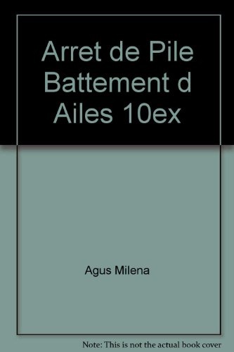 Arret de Pile Battement d Ailes 10ex [9782867465154]