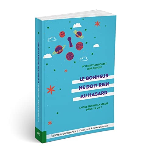 Le bonheur ne doit rien au hasard - Laisse entrer la magie dans ta vie !