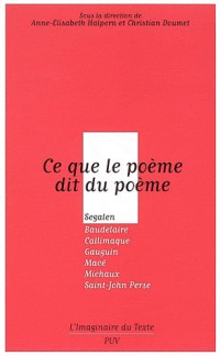 Ce que le poème dit du poème : Segalen, Baudelaire, Callimaque, Gauguin, Macé, Michaux, Saint-John Perse