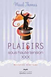 Plaisirs Sous Haute Tension XXX