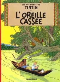 Les Aventures de Tintin, Tome 6 : L'oreille cassée