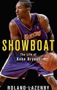 Showboat: The Life of Kobe Bryant