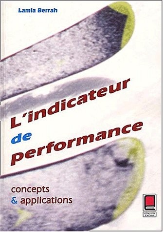 L'indicateur de performance, concepts et applications