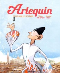 Arlequin ou les oreilles de Venise