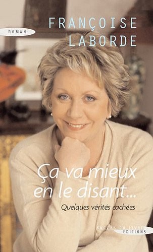 Ca va mieux en le disant...