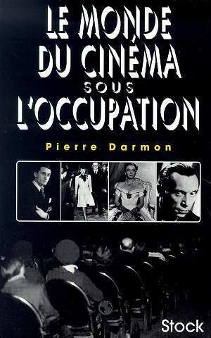 Le monde du cinéma sous l'occupation