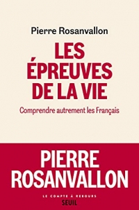 Les Epreuves de la vie - Comprendre autrement les Français