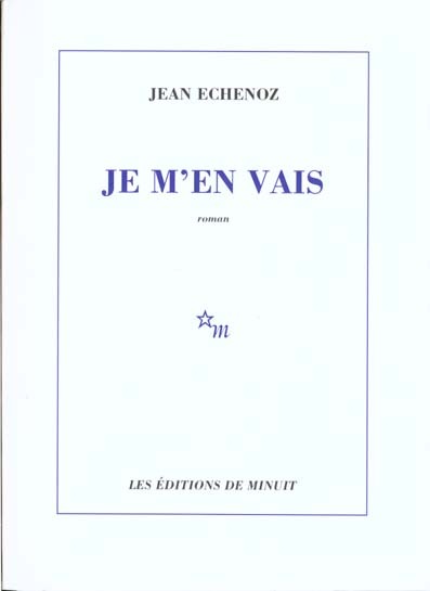 Je m'en vais - Prix Goncourt 1999