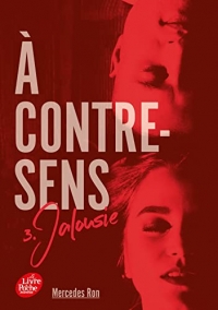 A contre-sens - Tome 3: Jalousie